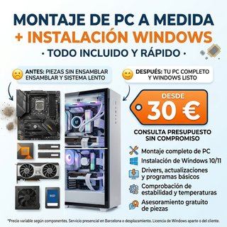 Montaje de PC a medida + instalación Windows ·