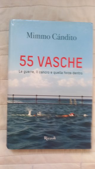 55 vasche le guerre, il cancro e quella forza d...