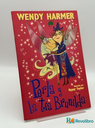 Perla y la tía Brunilda - Wendy Harmer