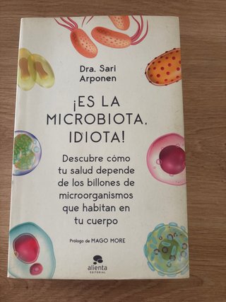 ¡Es la microbiota, idiota!