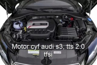 Motor cyf audi s3, tts 2.0 tfsi