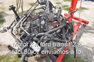 Motor kw ford transit 2.2 tdci 80 cv enviamos a to