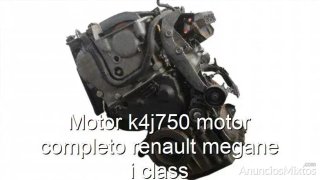 Motor k4j750 motor completo renault megane i class