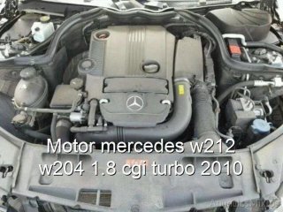 Motor mercedes w212 w204 1.8 cgi turbo 2010