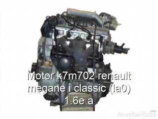 Motor k7m702 renault megane i classic (la0) 1.6e a