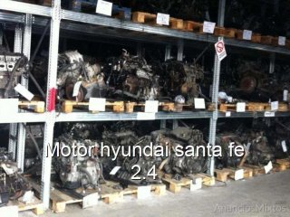 Motor hyundai santa fe 2.4
