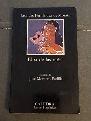 El Si de Las Ni~nas (Coleccion Monografica - Un...