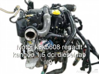 Motor k9kb608 renault kangoo 1.5 dci diesel fap (9