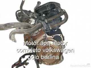 Motor apq motor completo volkswagen polo berlina (