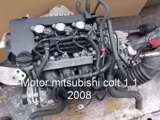 Motor mitsubishi colt 1.1 2008