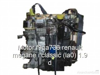 Motor f9qa736 renault megane i classic (la0) 1.9 d