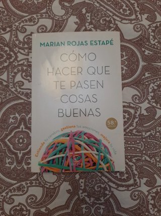 Cómo hacer que te pasen cosas buenas : entiende...