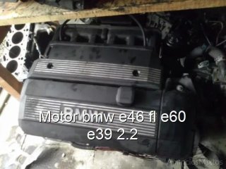 Motor bmw e46 fl e60 e39 2.2