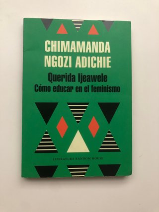 Querida Ijeawele. Cómo educar en el feminismo