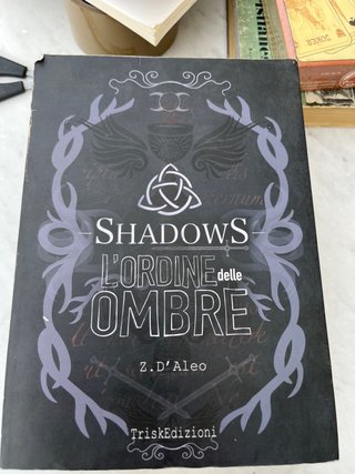 Shadows. L'ordine delle ombre. Nuova ediz.