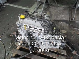 Motor h5f c402 dacia lodgy 2013 1.2 tce garantía