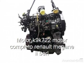 Motor k9k722 motor completo renault megane ii berl