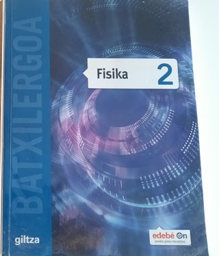 Fisika 2 Giltza Batxiller