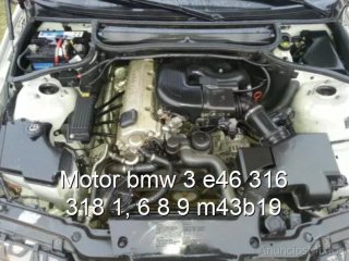 Motor bmw 3 e46 316 318 1, 6 8 9 m43b19