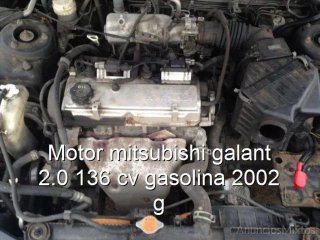 Motor mitsubishi galant 2.0 136 cv gasolina 2002 g