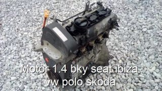 Motor 1.4 bky seat ibiza. vw polo skoda