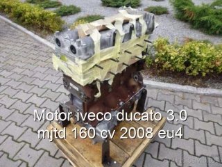 Motor iveco ducato 3.0 mjtd 160 cv 2008 eu4