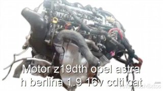 Motor z19dth opel astra h berlina 1.9 16v cdti cat