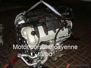 Motor porsche cayenne turbo