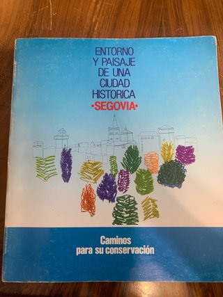 Entorno y paisaje de una ciudad histórica. Segovia