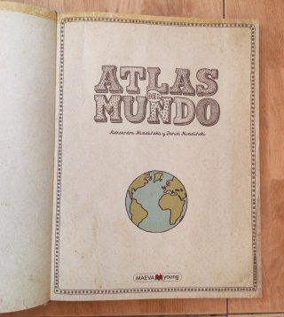 Atlas del mundo : un insólito viaje por las mil...