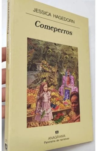 Comeperros. Jessica Hagedorn
