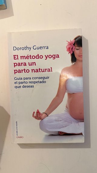 El método yoga para un parto natural : guía par...