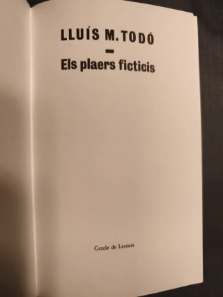 Els plaers ficticis - Lluís M. Todó