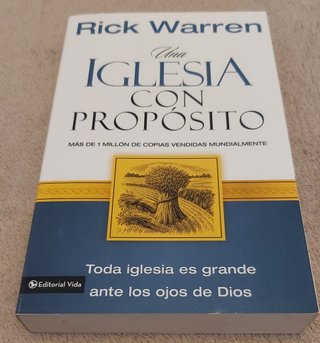 Rick Warren - Una iglesia con propósito