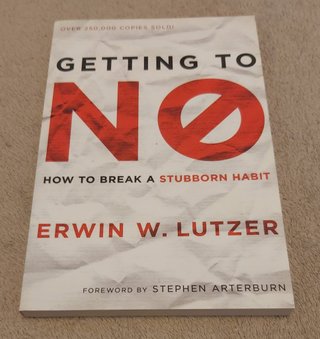 Erwin W. Lutzer - Getting to NO