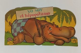 Cuento Troquelado Yo Soy El Hipopótamo, edic 1949.