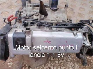 Motor seicento punto i lancia 1.1 8v