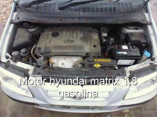Motor hyundai matrix 1.8 gasolina