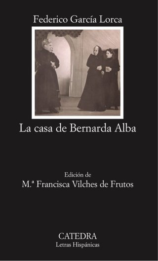 La casa de Bernarda Alba (Coleccion Letras Hispana