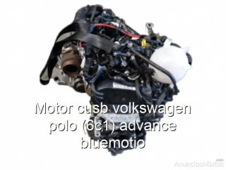 Motor cusb volkswagen polo (6c1) advance bluemotio
