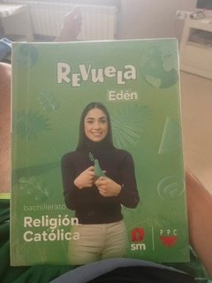 LIBRO DE RELIGION DE 1o BACHILLERATO(REVUELA EDEN)