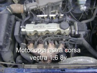 Motor opel astra corsa vectra 1.6 8v