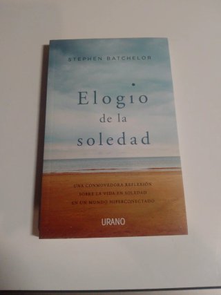 Elogio de la soledad - Stephen Batchelor