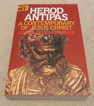 Harold W. Hoehner - Herod Antipas