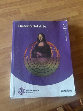 HISTORIA DEL ARTE 2 BTO CONSTRUYENDO MUNDOS