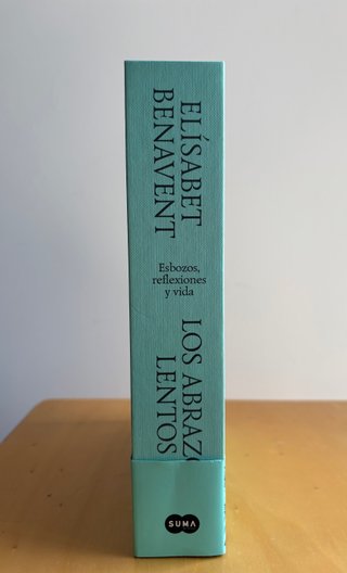 Los abrazos lentos –Elísabet Benavent · 1ª Edición