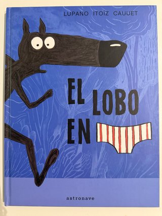Libro infantil EL LOBO EN CALZONCILLOS