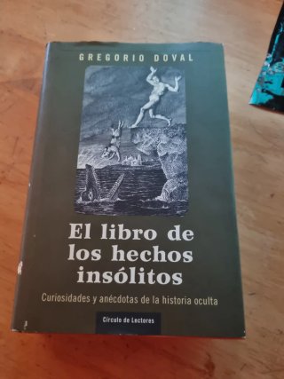 El libro de los hechos insólitos curiosidades y...