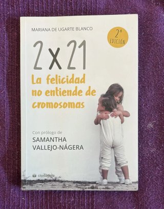 2x21. La felicidad no entiende de cromosomas