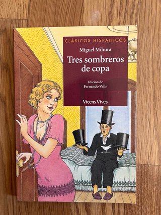 Tres sombreros de copa - Miguel Mihura